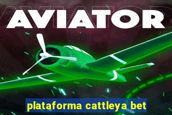 plataforma cattleya bet